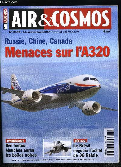 AIR & COSMOS N 2185 - Menaces sur les monocouloirs d'Airbus et Boeing, La maintenance redmarre a Dublin, Airbus-Boeing : les diffrends subsistent, Des boites blanches aprs les boites noires, Plus de polyvalence pour l'air sol russe, Un statomixte