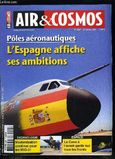 AIR & COSMOS N° 2297 - L'aérospatiale espagnole veut jouer les premiers roles, Les défis de 2012 pour Astrium et TAS, 2011 meilleur que prévu pour Eurocopter, Safran-Avio : un projet de rachat qui suscite des interrogations, Pas de retraite pour les MiG