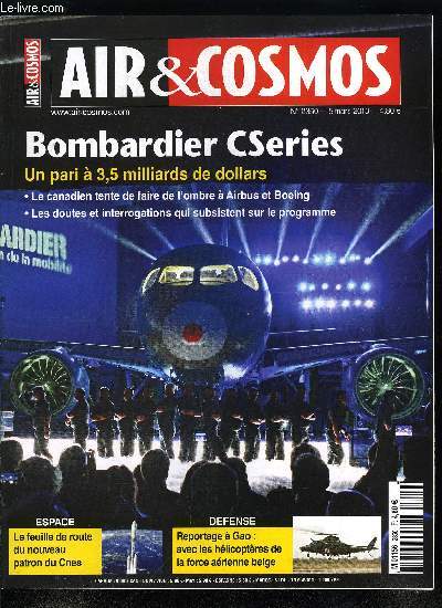 AIR & COSMOS N 2350 - Le long dcollage du CSeries, Pari russi pour Heli-Expo, Retour vers un scnario 100% aronautique pour Francazal, Les contrats, Fly-n-Sense entre dans une nouvelle phase, Epsilon Composite veut percer en aronautique, A2C poursuit