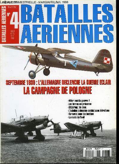 BATAILLES AERIENNES N 4 - Hilter veut la guerre, La puissance allemande, Les forces polonaises, Blitzkrieg : le choc, Combattre jusqu'au bout, La participation slovaque, L'exil, L'URSS, La fin, Maquette Curtiss SB2C Helldriver au 1/48, Uniformes