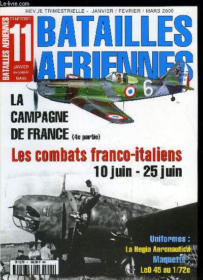 BATAILLES AERIENNES N 11 - L'Italie de Mussolini, Organisation de la Regia Aeronautica, L'arme de l'air face a l'Italie, L'Aronautique navale face a l'Italie, 11/12 juin : Round d'observation, 13 juin : premires frappes en mtropole, 14 juin