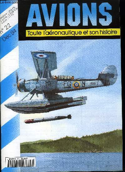 AVIONS N 22 - Canadiens contre Japonais dans le Pacifique Nord (2e partie) par Vincent Grciet, L'Aero L-29 (4e partie) par Jos Fernandez, Reportage : le Zphyr c'est fini par Alexandre Buonomo, Maquette : le B.66 d'Italeri au 1/72 par Vincent Grciet