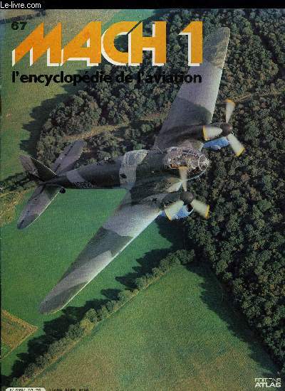 MACH 1 N 67 - Les foudres de la RAF, Le dernier succs, L'pope de Heinkel, Heinkel He-111