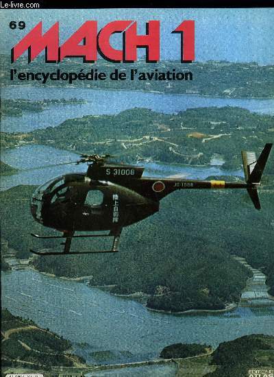 MACH 1 N 69 - Au nom de la libert - Les bombardements atomiques sur Hiroshima et Nagasaki mirent fin a la Seconde Guerre mondiale et ouvrirent au monde une re nouvelle, aux dimensions apocalyptiques, La lgende d'un empire, Les coupe-papier volants