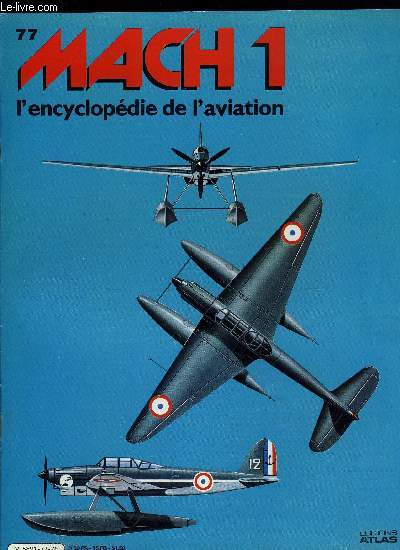 MACH 1 N 77 - Tradition oblige - Succdant a l'escadrille du mme nom, le groupe La Fayette reprit les insignes et les traditions de sa glorieuse aine pour combattre aux cots des Etats Unis au cours de la Seconde guerre mondiale,Les avions d'une pope