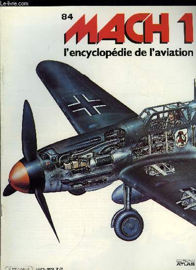 MACH 1 N 84 - L'pervier de la Luftwaffe - dans ses multiples versions, le Messerschmitt Bf-109 fur le fer de lance de la chasse allemande pendant la Seconde Guerre mondiale, North American F-86 Sabre