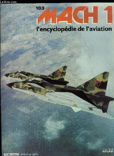 MACH 1 N 103 - Pionnier sur l'Atlantique - Constructeur du Spirit of Saint Louis, Tubal Claude Ryan fut l'un des grands pionniers de l'aviation commerciale aux Etats Unis, Les bolides scandinaves - Depuis 1937, le dpartement Aronautique de la SAAB