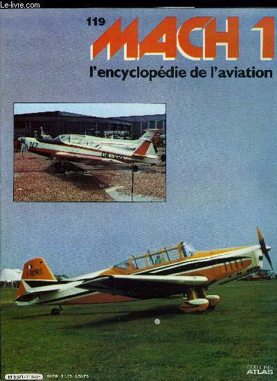 MACH 1 N 119 - Le jour des Wright - le 17 dcembre 1903, avec un vol de 36m ralis au dessus de la plage de Kitty Hawk, Wilbur et Orville Wright ouvrirent l'histoire du plus lourd que l'air, Les Yak de la victoire - Les petits monoplans en bois