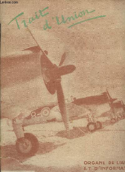 TRAIT D'UNION N 13 - Dans l'aviation - L'infrastructure (suite), A la mmoire du lieutenant-colonel Dagnaux, Crmonie du 4 octobre 1941 a Toulouse-Francazals, A la mmoire de Garros, Promotions, dcorations, citations, Formation morale