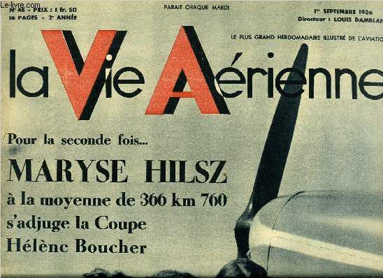 LA VIE AERIENNE N 48 - Un peu d'histoire du vol sans moteur, Une page de technique explique par Pierre Rousseau, Reportage involontaire d'un lourd parmi les zincs par Robert Chazal, Les imprial airways d'Angleterre taient menacs d'asphyxie