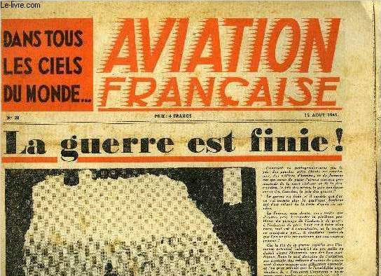 AVIATION FRANCAISE N 28 - La bombe atomique par Andr-Georges, Deux anniversaires : Dieppe-Provence, L'avion canard M.P. 200 par Marc Livet, Neuf heures en planeur par Ren Steiner, Un palace arien par Marcel Colivet, Le stick modle rduit indit