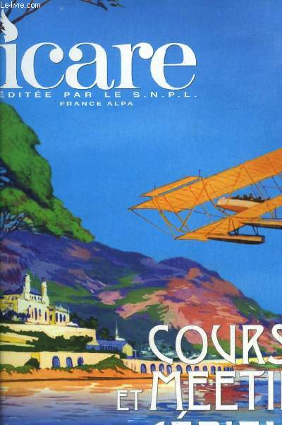 ICARE N 224 - Courses et meetings ariens de la belle poque 1909-1914 - Vol. III : 1911-1914 - 1911, les circuits et les grands tours, 1912, l're des hydro-aroplanes, 1913, 1914, Biographies des constructeurs et pilotes, Bibliographie slective