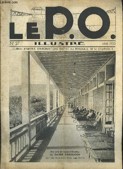 LE P.O. ILLUSTRE N 27 - L'assemble gnrale des actionnaires, Les jolis sites du rseau : le Moutier d'Ahun dans la Creuse, Le magasin gnral des matires du Service de la Traction a Saint-Pierre des Corps, Modifications apportes aux ouvrages d'art