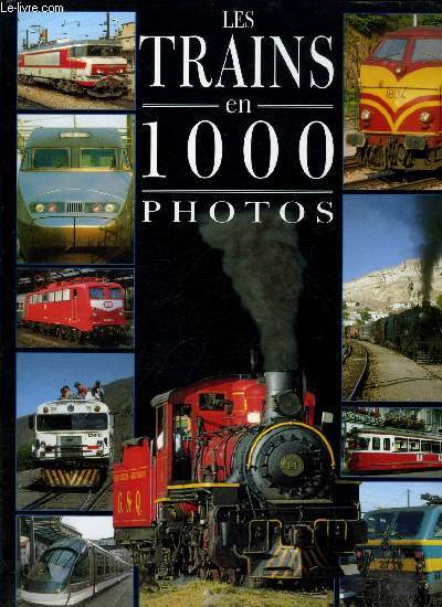 Les trains en 1000 photos
