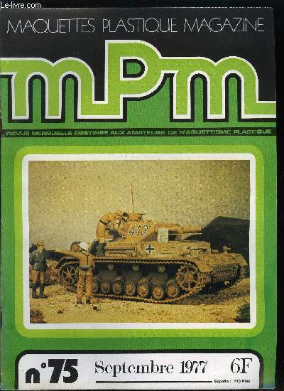 MAQUETTES PLASTIQUE MAGAZINE N 75 - De Havilland DH-2 par Alain Pelletier, Ralisation d'un diorama 1er Empire par Daniel Clermont, Panzer IV Ausf. F 1 par Maurice Mouton, Les Ford modle T en maquettes par GdB, Hussard du 2e rgiment par Daniel Clermont