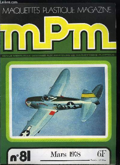 MAQUETTES PLASTIQUE MAGAZINE N 81 - Packard Boattail Speedster par Philippe Denis, Jeep Sas par Thierry de Villeuneuve, P-47 D Thunderbolt par Maurice Mouton, Char US M-60 A/2 par Alain Verwicht, Grenadier a pied de la Garde Impriale par Daniel Clermont