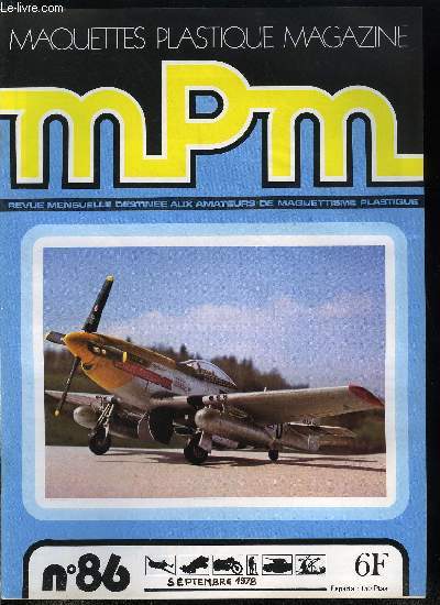 MAQUETTES PLASTIQUE MAGAZINE N 86 - US M-7 Priest par Daniel Koperski, Chevrolet Titan 90 et GMC Astro 95 par Philippe Rose, Sopwith Snipe par Andr Galliat, Tyrrell P-34 par Michel Delfeld, Spad-XIII par Jean Yves Maheas, P-51 D Mustang par M. Mouton