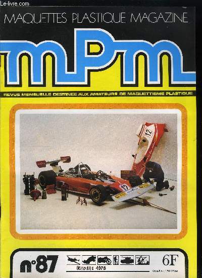 MAQUETTES PLASTIQUE MAGAZINE N 87 - Morane-Saulnier 505 Criquet par N. Jacky, FlaKvierling 20 mm sur Krauss-Maffei 8 t SdKfz 7/1 par Maurice Mouton, Ferrari 312 T par Michel Delfeld, Cuirassier franais 7e Rgiment par Daniel Clermont