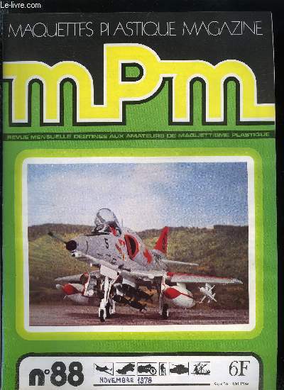 MAQUETTES PLASTIQUE MAGAZINE N 88 - McDonnell-Douglas A-4E Skyhawk par Maurice Mouton, Camion-btonnire Kenworth/Challenger par Michel Delfeld, Pistoler Colonial par Aleksander Grabarski, Le Normand par GdB, Nieuport 28 par P. Reuville