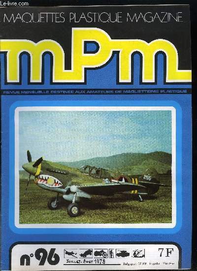 MAQUETTES PLASTIQUE MAGAZINE N 96 - Pigeonnier militaire par Raoul J.R. Chatillon, Fusil de chasse belge par Aleksander Grabarski, Republic F-84 F Thunderstreak par Alain Pelletier, NSU Kettenkrad par Daniel Koperski, Curtiss P-40 K par Maurice Mouton