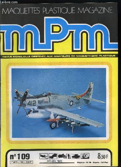 MAQUETTES PLASTIQUE MAGAZINE N 109 - Douglas A-1 H Skyraider par Maurice Mouton, Le Soleil Royal par Jean Franois Le Du, FT-17 par Gilles Sabatier, Triceratops par Mac Manus, Les avions de l'US Navy 1945-1950 par Alain Pelletier, 4 ch Renault et Peugeot