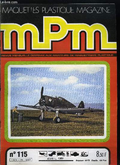 MAQUETTES PLASTIQUE MAGAZINE N 115 - Le B-25 de Whale Corporation : The biggest par Mac Manus, Curtiss Hawk 75 A par Maurice Mouton, On ne badine par avec la patine par Mac Manus, Packard 734 1930 par Daniel Desfontaines, SdKfz 234/2 Puma par D. Vallet