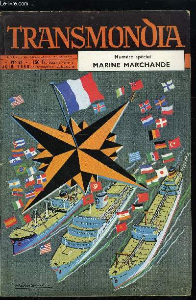 TRANSMONDIA N 21 - La France et la mer, Marine marchande et puissance maritime, Les ports, Constructions et rparations navales, La manutention a bord des navires par Emile Biette, Ces professions maritimes, les connaissez vous ?, Cargo-ship tourisme