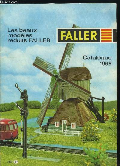 FALLER CATALOGUE 1968 - LES PLUS BEAUX MODELES REDUITS FALLER - Gares pour chemin de fer miniature H0, Batiments ferroviaires H0, hangars a marchandises, Passages a niveau, Brochures sur les chemins de fer miniatures, Systmes de quais H0