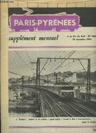 PARIS-PYRENEES - SUPPLEMENT MENSUEL A LA VIE DU RAIL N 1466 - Rseau du Sud-Ouest, Rgion de Bordeaux, Rgion de Limoges, Rgion de Paris, Rgion de Toulouse, Rgion de Tours, Documentation ferroviaire