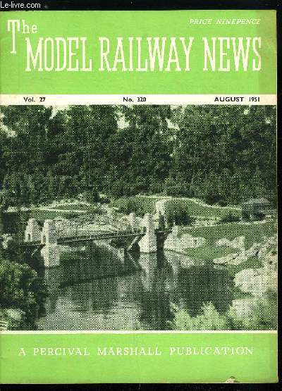 The model railway news vol. 27 n 320 - Notes of the Month, An Introduction to Garden Railways, Railway topics, Great western coach drawings, The downs light Railway, 1927-1950, Power supplies, Talking shop, Editor's Mailbag
