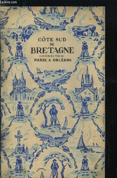 LA COTE SUD DE BRETAGNE - CHEMIN DE FER DE PARIS A ORLEANS