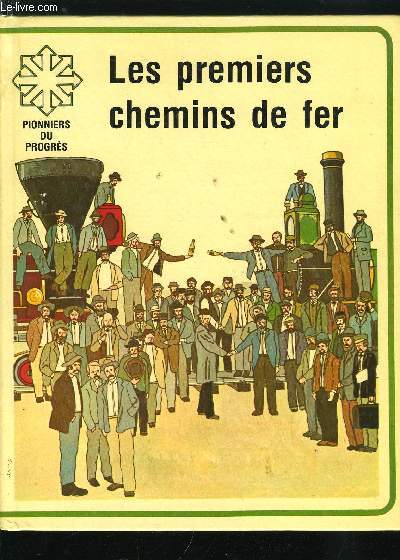 LES PREMIERS CHEMINS DE FER