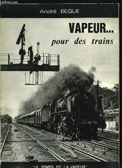 VAPEUR... POUR DES TRAINS