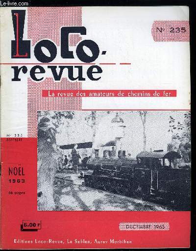 LOCO-REVUE N 235 - Lettre a nos lecteurs, Le c.f. lectrique de Kusakuru au Japon, Le rseau technique en O de Mr P. Baron, Construction d'une BB 16 000 a l'chelle du 1/43e, Concours photographique Loco-Revue 63, rsultats, En marge du Congrs Morop 63