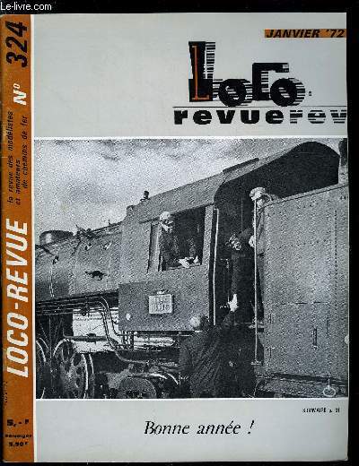 LOCO-REVUE N 324 - Le 2 dcembre 1971 Auray recevait le dernier train vapeur de la rgion Ouest, Mon rseau HO a voie unique avec ligne en voie troite, sa construction par J.C. Maheu, Une 030 Decauville pour voie de 60 au 1/43 par M. Boucher