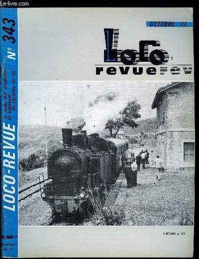 LOCO-REVUE N 343 - Visage ferroviaire de la Sardaigne, Le rseau HO de M. Noel Marcet, un modliste polyvalent, Les poteaux et lignes tlphoniques, leur transposition a l'chelle HO, Modlisme a toute vapeur : les modles de MM. Marcet et Salom