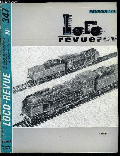 LOCO-REVUE N 347 - Une mthode pour tre heureux : le P.T.O. suite, Le rseau Colesse pre et fils en HO, Ralisation d'une BB 63000 a l'chelle N, a partir d'un modle Atlas, Modlisme a toute vapeur : construction d'une pompe d'alimentation manuelle