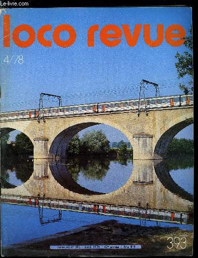 LOCO-REVUE N 393 - La rsurrection d'une bi-cabine, Une 030.TB Boer en HO, Le dpot vapeur 3e partie : type SNCB, Le commutateur universel JC a quatre tats d'entre, Une 040.TA au 1/20 (chapitre 15), Les voitures Corail et leurs reproductions en HO