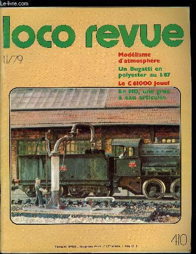 LOCO-REVUE N 410 - Objectif : le modlisme d'atmosphre, Ne dites plus pouce, Faire l'heure au 1/87, Fabrication de coques en rsines epoxy renforces par du tissu de verre, Et les engins de traction ?, Le dpot vapeur : grues a eau P.O. et P.L.M.