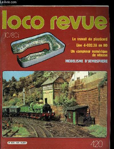 LOCO REVUE N 420 - Exploitez votre rseau avec ralisme, Modlisme d'atmosphre : la maquette de la maquette, Le Jura a Paris, Une 4.032.TA SNCF en HO, Une 020 Cockerill au 1/20, Hommage aux 2D2 5500, Lamure-sur-Azergues