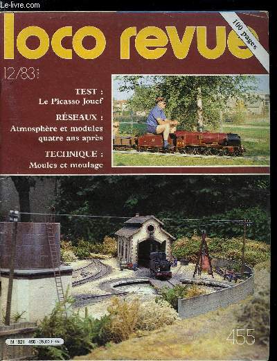 LOCO REVUE N 455 - Les techniques du moulage en modlisme ferroviaire, St Grand ou quelques solutions pour rsoudre le manque de place, Modlisme d'atmosphre et modulisme 4 ans aprs, Les marchandises Hornby : varit, charme et couleur