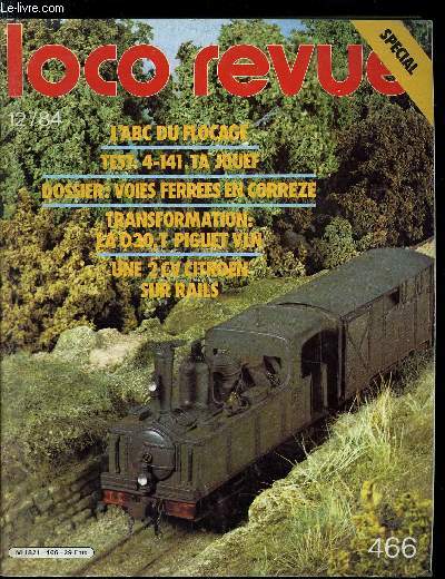 LOCO REVUE N 466 - Tulle : une gare qui ne manque pas d'toffe, Traction en Corrze vers 1950, La Piguet VLN : pour la rendre encore plus sympa, Jouef : elle a du t'a la TA, SNCF : locomotives a vapeur 4 et 6-141 TA 301 a 490, B. Moret a du PO