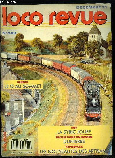 LOCO REVUE N 543 - Le monde merveilleux d'Astrid Cachin, Iniatiation a la construction d'un rseau, La gare de Dunires en HO/HOm, Expomodel/Expomtrique 91, La sybic Jouef en HO, Locomotive a vapeur 1-232 TC Fleischmann en HO, Affiches et pancartes