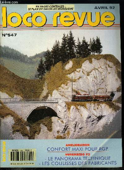 LOCO REVUE N 547 - Nuremberg 92 : l'anne de toutes les folies, Nuremberg 92 : le panorama technique, Sons et lumires a Rocamadour, Le pont de Kehl en N, Fiche recette : le bois vritable, RG pour RGP Roco, J'enlve le haut, j'allonge le bas