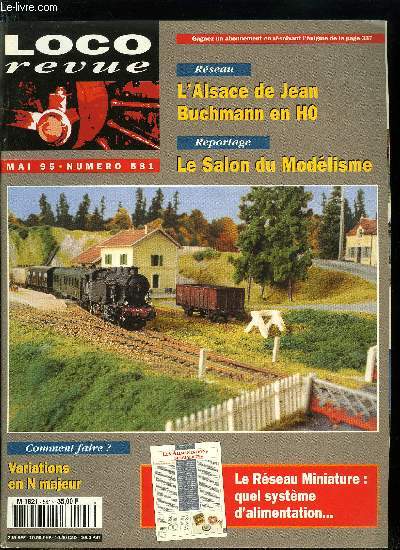 LOCO REVUE N 581 - Les trains de la rpublique du Saugeais, Batignolles-Remblai : au temps des pur-sang, Lutzelbourg : l'Alsace de J. Buchmann au 1/87, Variation sur la BB 25200 Arnold en N, Remotorisation des BB 9200 et 9300 Roco,Bons baisers de Ferbach