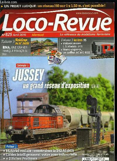 LOCO REVUE N 825 - RMA, histoire d'une grande marque franaise, Voitures russes L.S. Models, Coffret Rome-Express ACME-REE, Jussey, grand rseau d'exposition, Les entrepots de Bercy, L'ile Ne Saispas, microrseau, Construisez votre 242 A 1