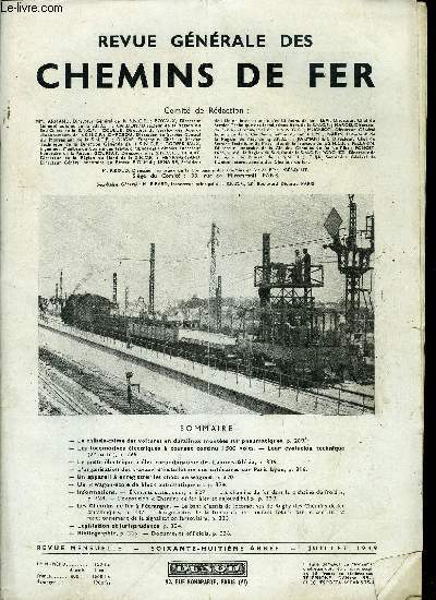 REVUE GENERALE DES CHEMINS DE FER N 7 - Le chassis-caisse des voitures en duralinox montes sur pneumatiques, Les locomotives lectriques a courant continu 1500 volts - leur volution technique,Le poste lectronique a lectrocombinateur des Laumes-Alsia