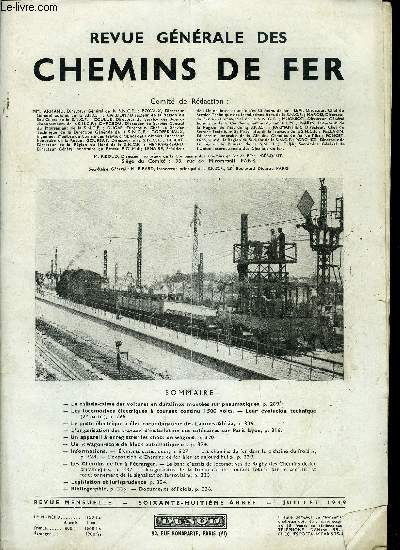 REVUE GENERALE DES CHEMINS DE FER N 7 - Le chassis-caisse des voitures en duralinox montes sur pneumatiques, Les locomotives lectriques a courant continu 1500 volts - leur volution technique,Le poste lectronique a lectrocombinateur des Laumes-Alsia