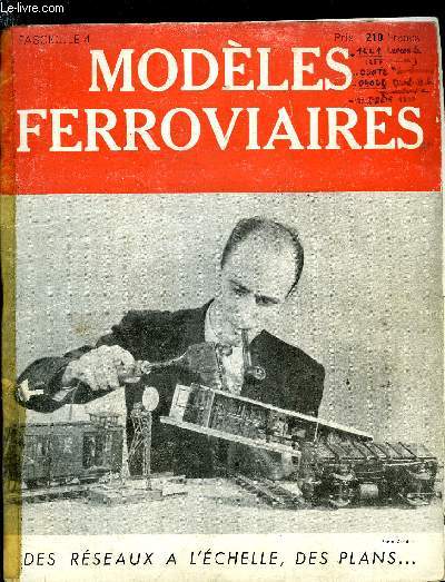 MODELES FERROVIAIRES FASCICULE 4 - Recettes et tours de main, Les locomotives a vapeur froide par John Page, Le rseau d'exposition a l'cartement O du Baltimore et Ohio Railroad, Les modellistes allemands, La locomotive Crocodile des C.F.F., Paroles