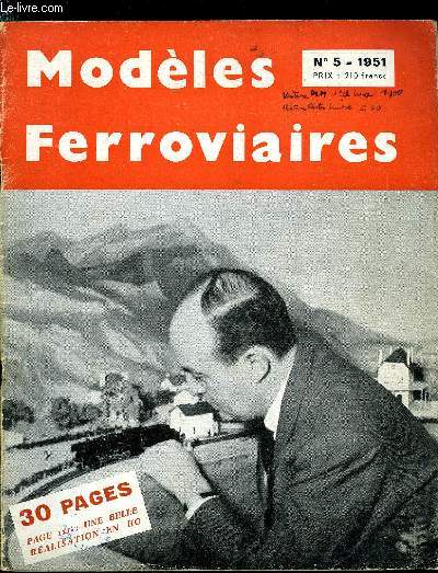 MODELES FERROVIAIRES N 5 - Le congrs de Normalisation de Stuttgart, Les attelages a l'chelle HO par J. Eynaud, Les locomotives du Madder Valley Railway par John H. Ahern, Une voiture P.L.M. de luxe en 1900, Suisse, un voyage a travers chambre